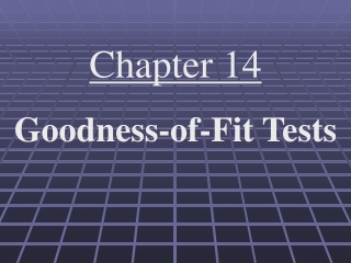 Chapter 14 Goodness-of-Fit Tests