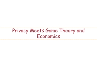 Privacy Meets Game Theory and Economics