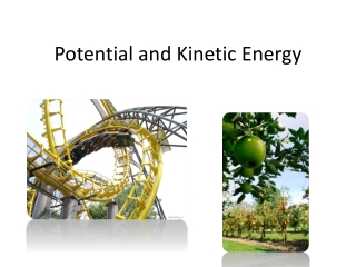 Potential and Kinetic Energy