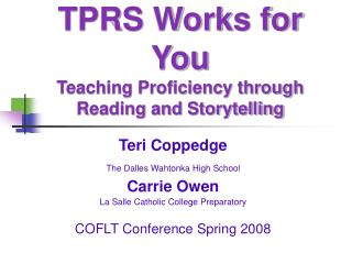 TPRS Works for You Teaching Proficiency through Reading and Storytelling