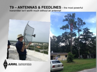 T9 – ANTENNAS &amp; FEEDLINES – the most powerful transmitter isn’t worth much without an antenna!