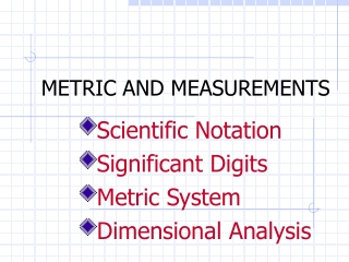 METRIC AND MEASUREMENTS