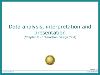 Data analysis, interpretation and presentation (Chapter 8 – Interaction Design Text)