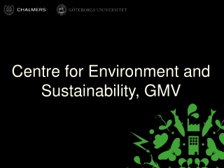 Centre for Environment and Sustainability , GMV