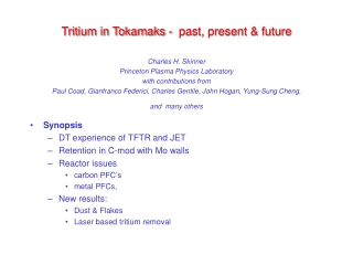 Synopsis DT experience of TFTR and JET Retention in C-mod with Mo walls Reactor issues