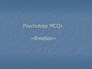 Psychology MCQs ~Emotion~