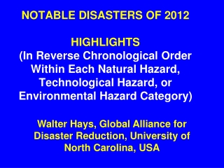 Walter Hays, Global Alliance for Disaster Reduction, University of North Carolina, USA