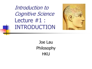 Introduction to Cognitive Science Lecture #1 : INTRODUCTION