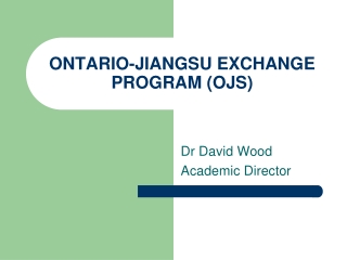 ONTARIO-JIANGSU EXCHANGE PROGRAM (OJS)