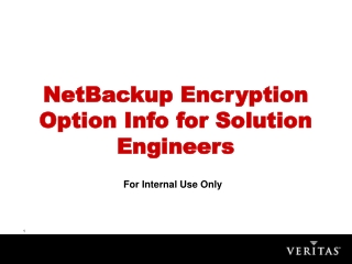 NetBackup Encryption Option Info for Solution Engineers