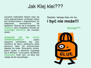 Jak Klej klei???