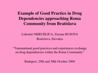 Example of Good Practice in Drug Dependencies approaching Roma Community from Bratislava