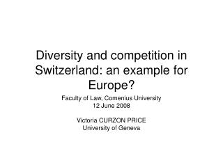 Diversity and competition in Switzerland: an example for Europe?