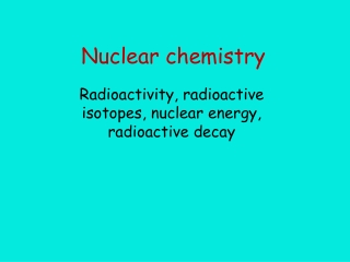 Nuclear chemistry