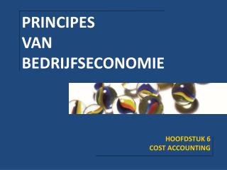 PRINCIPES VAN BEDRIJFSECONOMIE HOOFDSTUK 6 COST ACCOUNTING
