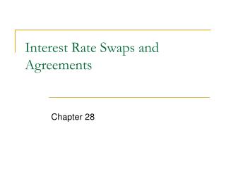 Interest Rate Swaps and Agreements