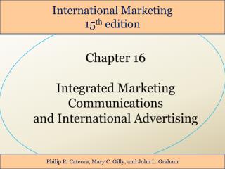 Chapter 16 Integrated Marketing Communications and International Advertising