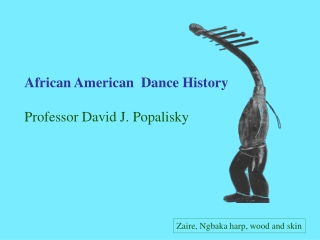 African American Dance History Professor David J. Popalisky