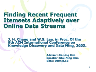 Finding Recent Frequent Itemsets Adaptively over Online Data Streams