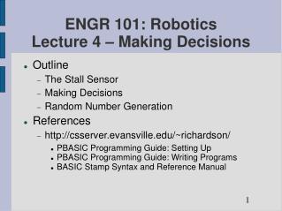 ENGR 101: Robotics Lecture 4 – Making Decisions