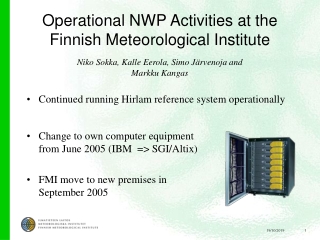 Operational NWP Activities at the Finnish Meteorological Institute