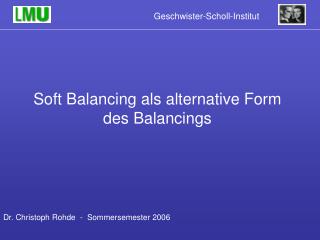 Soft Balancing als alternative Form des Balancings