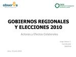 GOBIERNOS REGIONALES Y ELECCIONES 2010