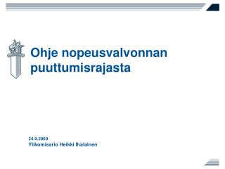 Ohje nopeusvalvonnan puuttumisrajasta