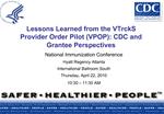 Lessons Learned from the VTrckS Provider Order Pilot VPOP: CDC and Grantee Perspectives