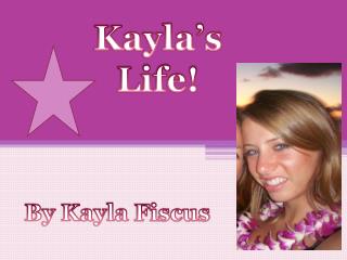 Kayla's LIfe