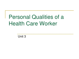 Personal Qualities of a Health Care Worker