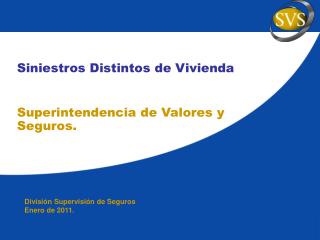 Siniestros Distintos de Vivienda