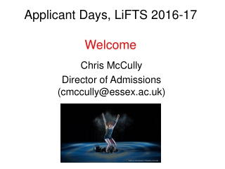 Applicant Days, LiFTS 2016-17 Welcome