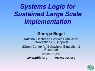Systems Logic for Sustained Large Scale Implementation