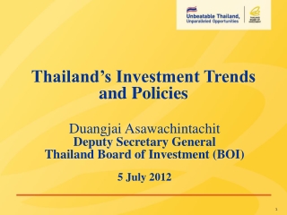Duangjai Asawachintachit Deputy Secretary General Thailand Board of Investment (BOI)