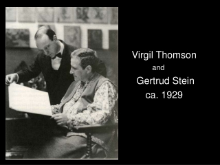 Virgil Thomson 	 and Gertrud Stein ca. 1929