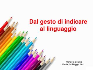 Dal gesto di indicare al linguaggio