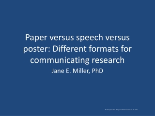 Paper versus speech versus poster: Different formats for communicating research