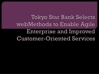 Tokyo Star Bank Selects webMethods to Enable Agile Enterpris