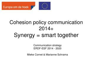 Cohesion policy communication 2014+ Synergy = smart together