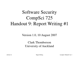 Software Security CompSci 725 Handout 9: Report Writing #1