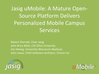 Jasig uMobile: A Mature Open-Source Platform Delivers Personalized Mobile Campus Services