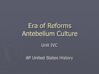 Era of Reforms Antebellum Culture