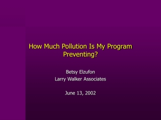 How Much Pollution Is My Program Preventing?