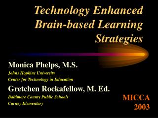 Technology Enhanced Brain-based Learning Strategies