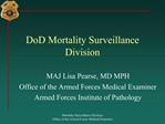 DoD Mortality Surveillance Division