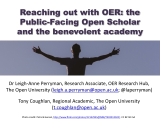 Reaching out with OER: the Public-Facing Open Scholar and the benevolent academy