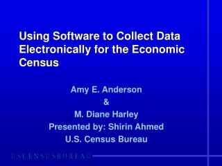 Using Software to Collect Data Electronically for the Economic Census