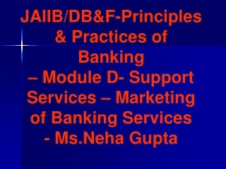 JAIIB/DB&amp;F-Principles &amp; Practices of Banking