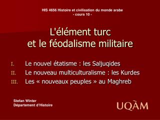 L'élément turc et le féodalisme militaire